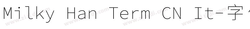 Milky Han Term CN It字体转换